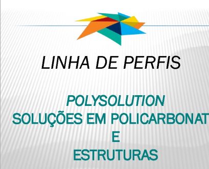 Linha de perfis de aluminio para Insalação de Policarbonato - -Polysolution